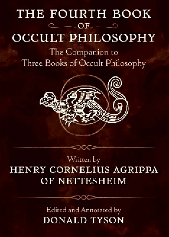Llewellyn Publications,U.S. The Fourth Book of Occult Philosophy: The Companion to Three Books of Occult Philosophy Donald Tyson Llewellyn Publications,U.S.