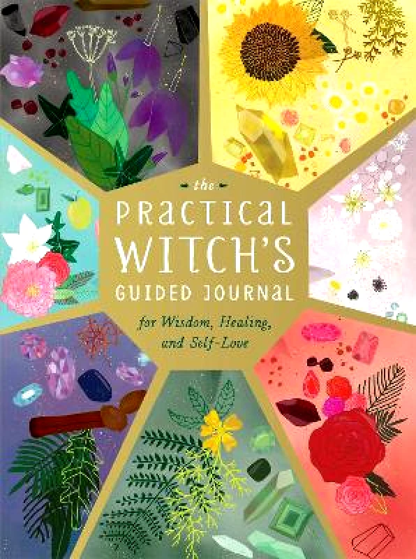 Running Press Adult The Practical Witch's Guided Journal: For Wisdom, Healing, and Self-Love Cerridwen Greenleaf Running Press Adult 2020 Hardback