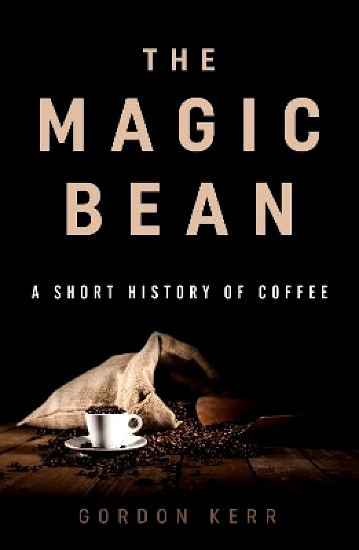 Oldcastle Books Ltd A Short History of Coffee Gordon Kerr Oldcastle Books Ltd