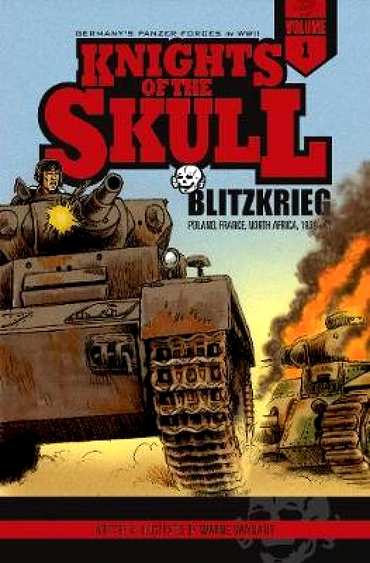 Schiffer Publishing Ltd Knights of the Skull, Vol. 1: Germany's Panzer Forces in WWII, Blitzkrieg Wayne Vansant Schiffer Publishing Ltd Paperback / softback
