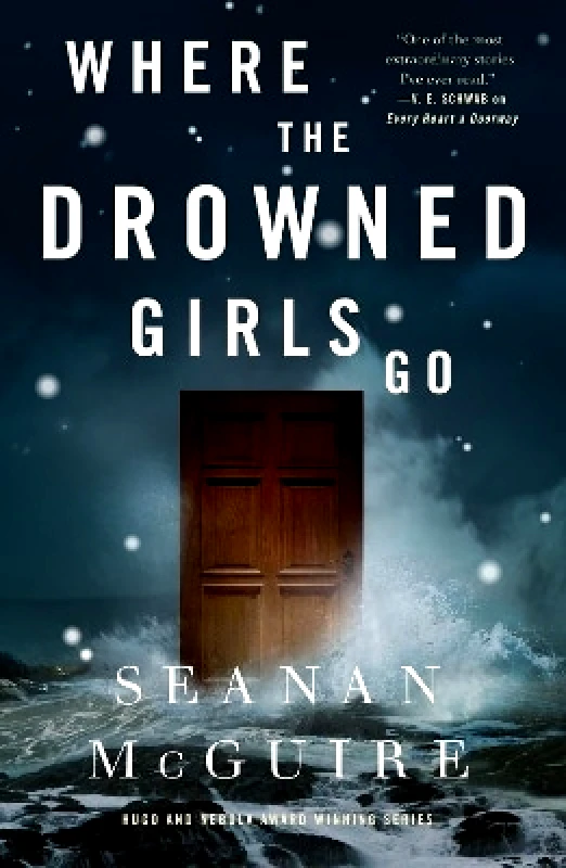 St Martin's Press Where the Drowned Girls Go Seanan McGuire St Martin's Press