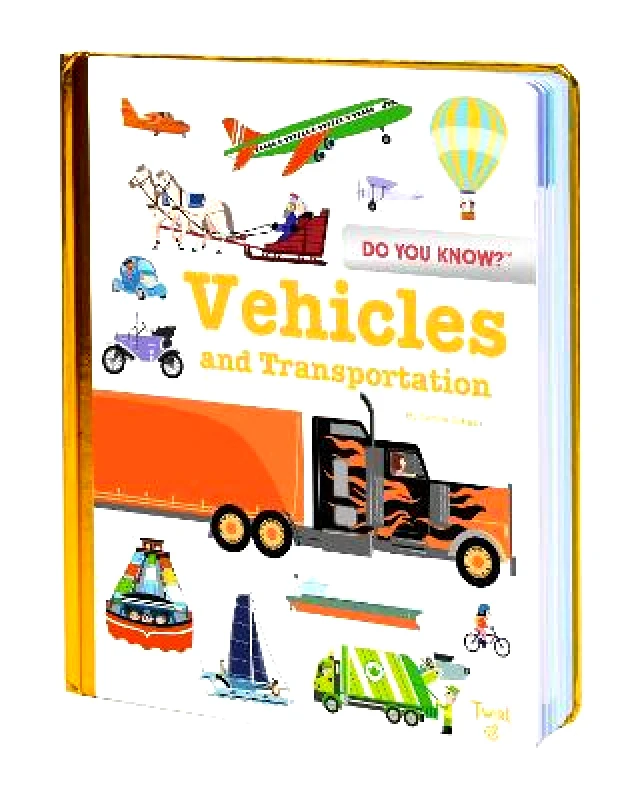 Twirl Do You Know?: Vehicles and Transportation Camille Babeau Twirl Hardback