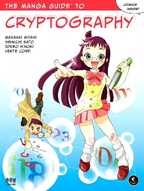 No Starch Press,US The Manga Guide To Cryptography Shinichi Sato No Starch Press,US
