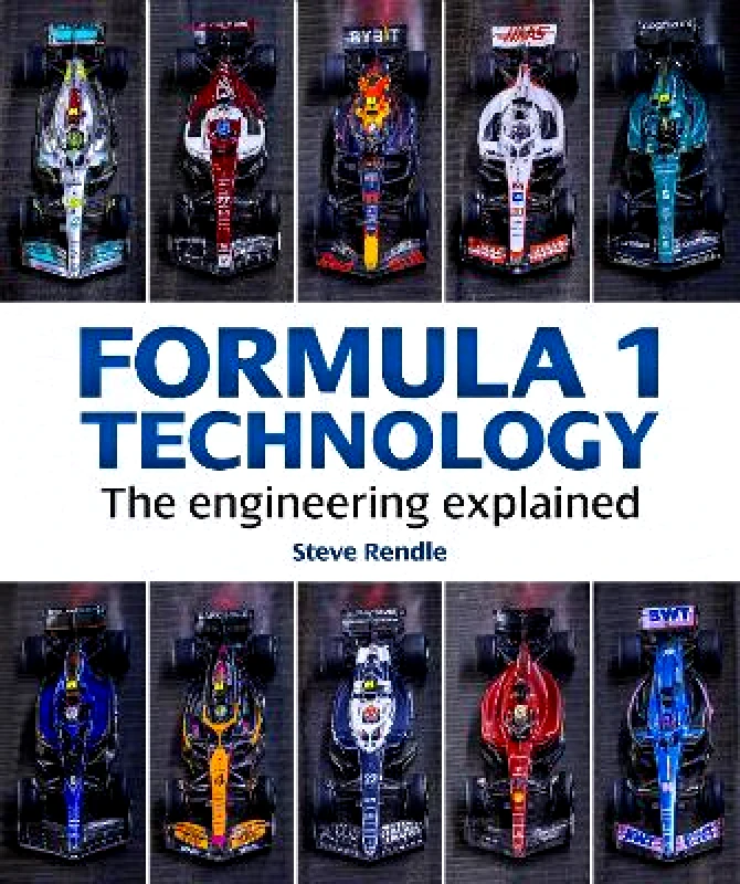 Evro Publishing Formula 1 Technology: The engineering explained Steve Rendle Evro Publishing