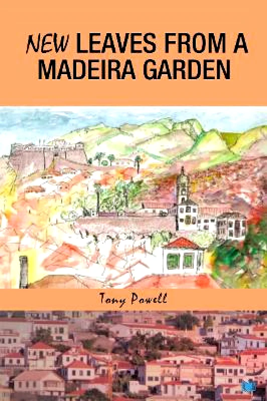 Hawksmoor Publishing New Leaves from a Madeira Garden Tony Powell Hawksmoor Publishing