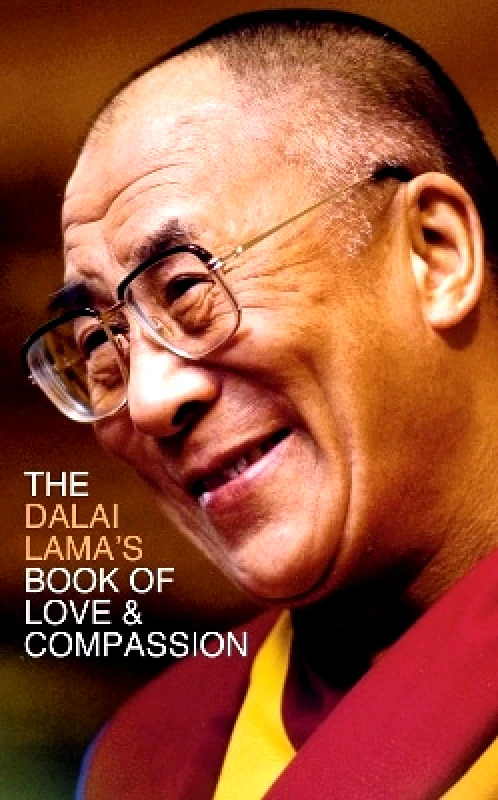 Thorsons The Dalai Lama’s Book of Love and Compassion His Holiness The Dalai Lama Thorsons