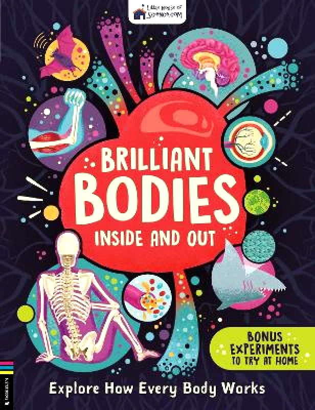 Buster Books Brilliant Bodies Inside and Out: Explore How Every Body Works Little House of Science Buster Books