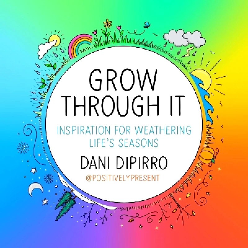 LOM Art Grow Through It: Inspiration for Weathering Life's Seasons Dani DiPirro LOM Art