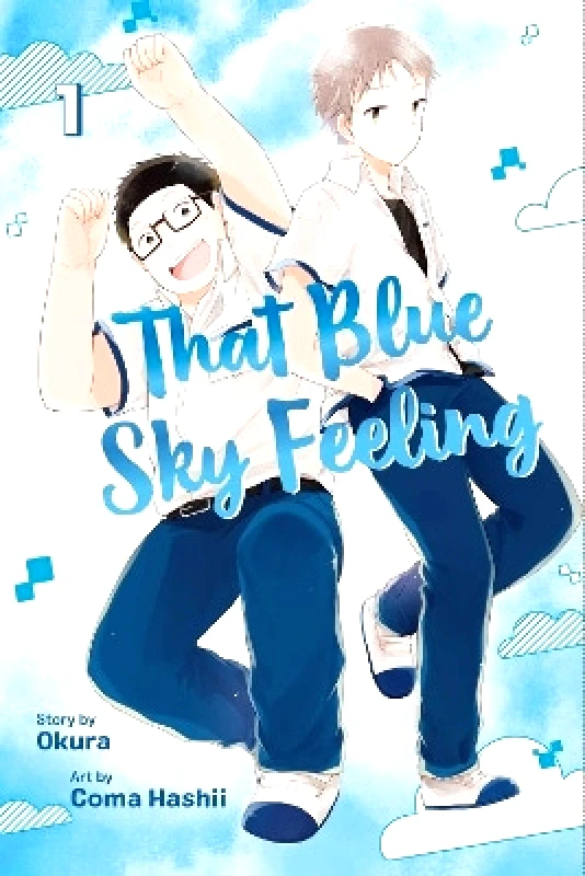 Viz Media, Subs. of Shogakukan Inc That Blue Sky Feeling, Vol. 1: Volume 1 Okura Viz Media, Subs. of Shogakukan Inc 0906