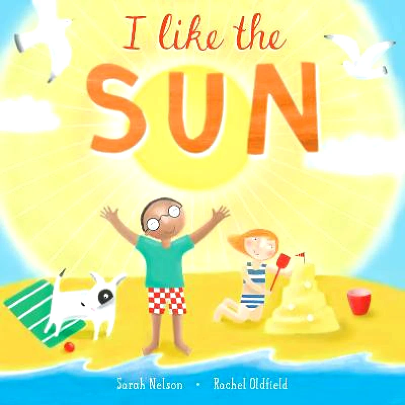 Barefoot Books, Incorporated I Like the Sun Sarah Nelson Barefoot Books, Incorporated Hardback 2021