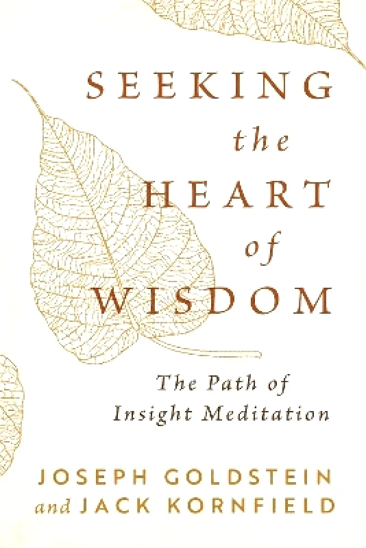 Shambhala Publications Inc Seeking the Heart of Wisdom: The Path of Insight Meditation Jack Kornfield Shambhala Publications Inc