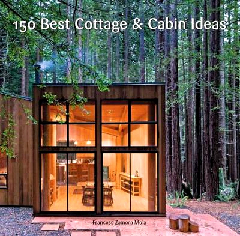 Harper Design 150 Best Cottage and Cabin Ideas Francesc Zamora Harper Design 0303