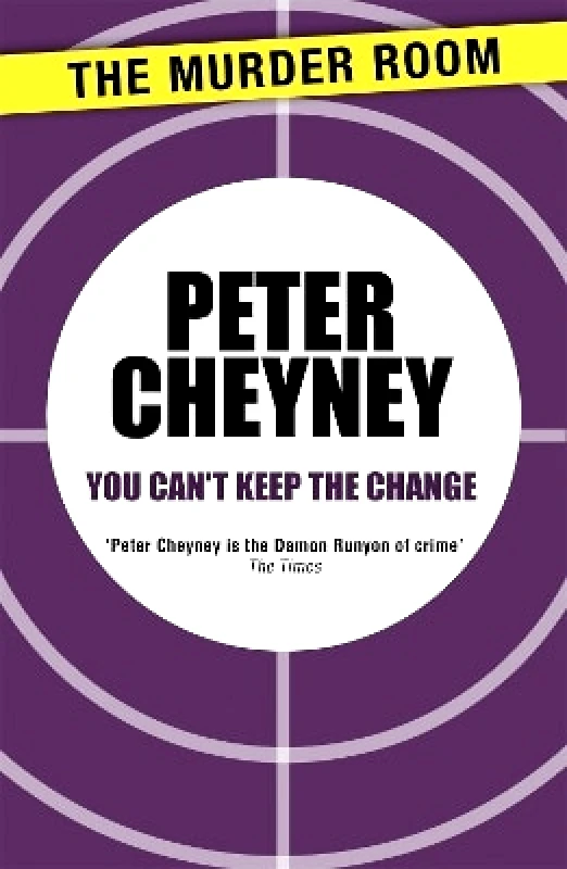 The Murder Room You Can't Keep the Change Peter Cheyney The Murder Room 0121