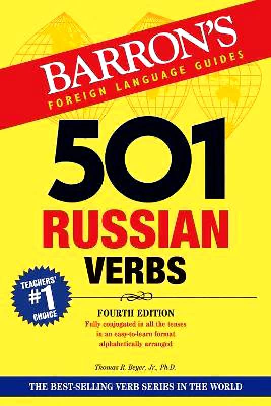 Barron's Educational Series Inc.,U.S. 501 Russian Verbs Thomas R. Beyer Jr., Ph.D. Barron's Educational Series Inc.,U.S. 0901