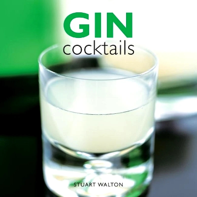 Lorenz Books Gin Cocktails Stuart Walton Lorenz Books