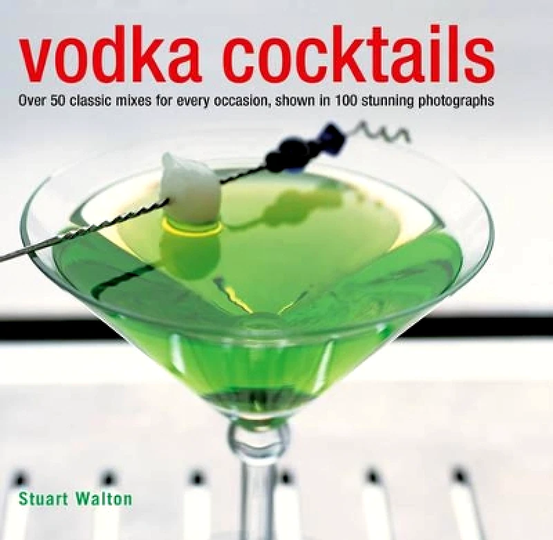 Lorenz Books Vodka Cocktails Stuart Walton Lorenz Books
