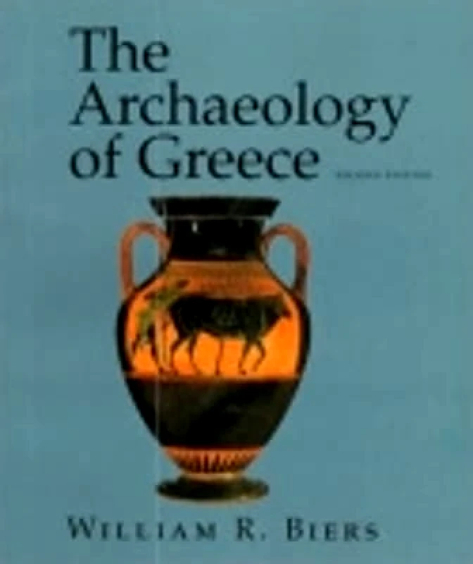 Cornell University Press The Archaeology of Greece: An Introduction William R. Biers Cornell University Press