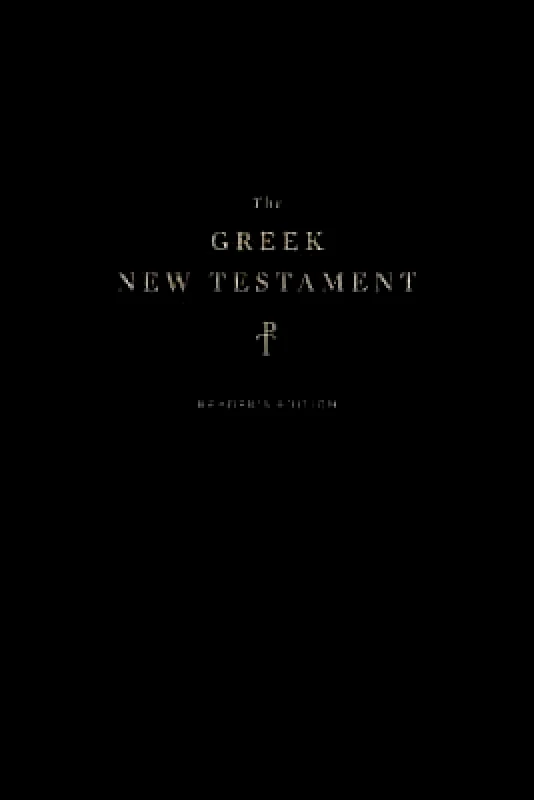 Crossway Books The Greek New Testament, Produced at Tyndale House, Cambridge, Reader's Edition (Hardcover) Crossway Books