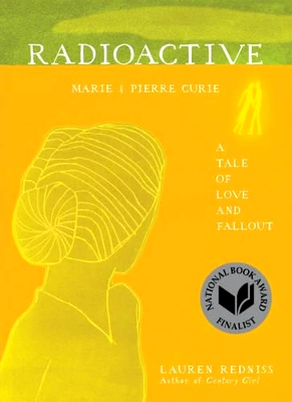 Dey Street Books, an imprint of HarperCollins US Radioactive: Marie & Pierre Curie: A Tale of Love and Fallout Lauren Redniss Dey Street Books, an imprint of HarperCollins US 0801