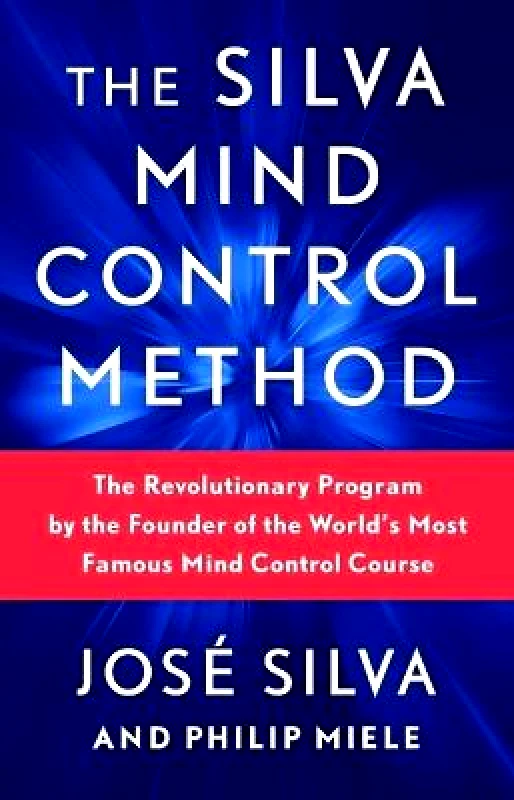 Gallery Books the Silva Mind Control Method: The Revolutionary Program by the Found Jose Silva Gallery Books Paperback / softback