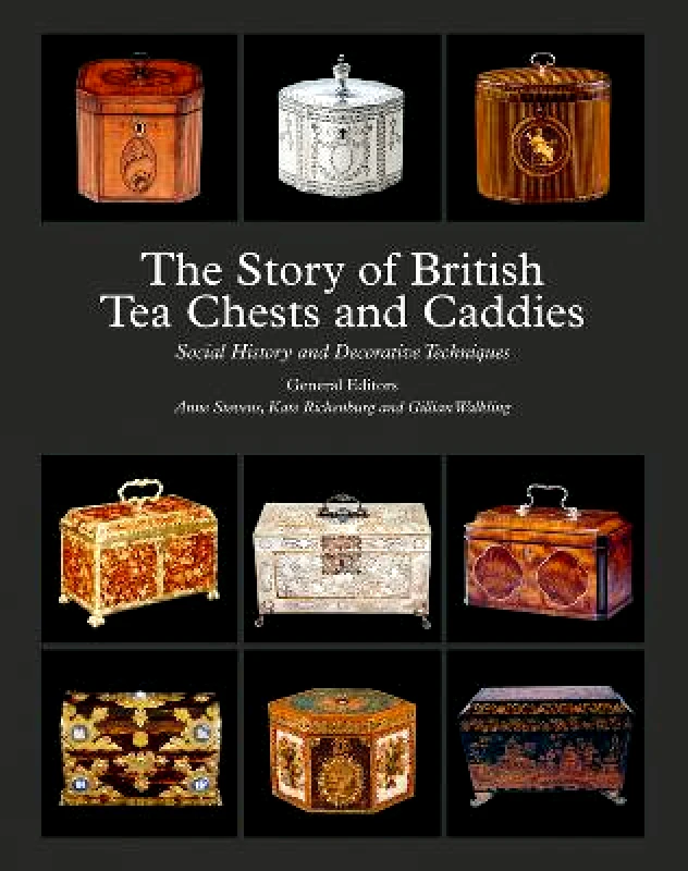 ACC Art Books The Story of British Tea Chests and Caddies: Social History and Decorative Techniques ACC Art Books Hardback
