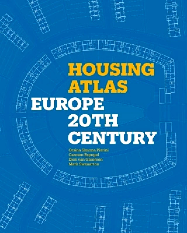 Lund Humphries Publishers Ltd Housing Atlas: Europe – 20th Century Mark Swenarton Lund Humphries Publishers Ltd