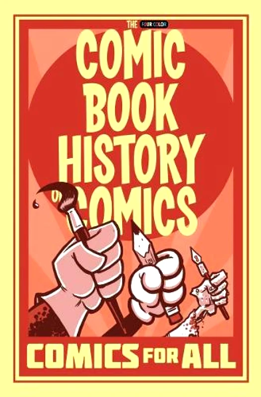 Idea & Design Works Comic Book History of Comics: Comics For All Fred Van Lente Idea & Design Works Paperback / softback