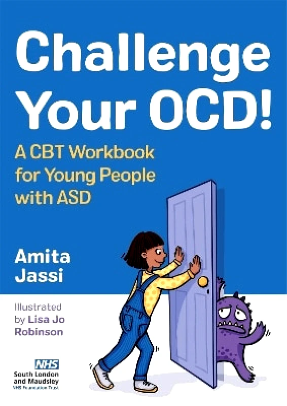 Jessica Kingsley Publishers Challenge Your OCD!: A CBT Workbook for Young People with ASD Amita Jassi Jessica Kingsley Publishers 1119