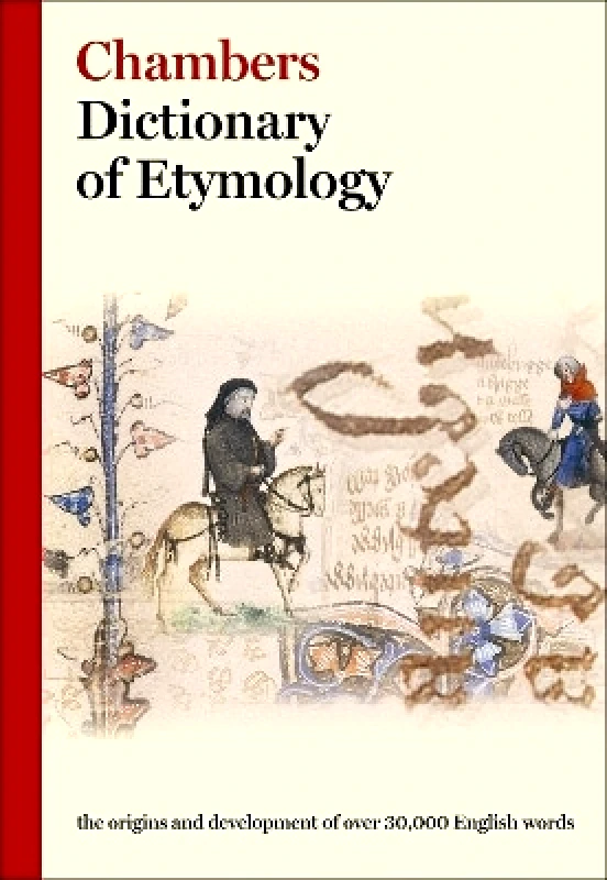 Chambers Chambers Dictionary of Etymology 0901