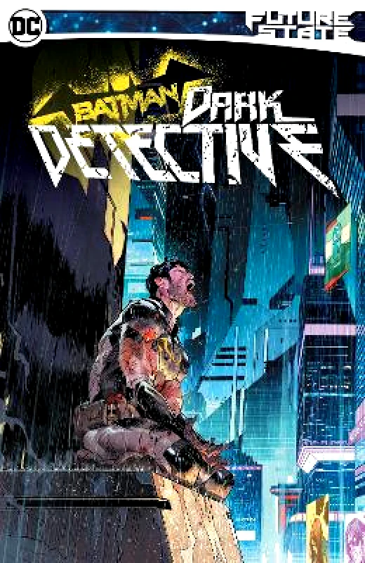 DC Comics Future State Batman: Dark Detective Mariko Tamaki DC Comics