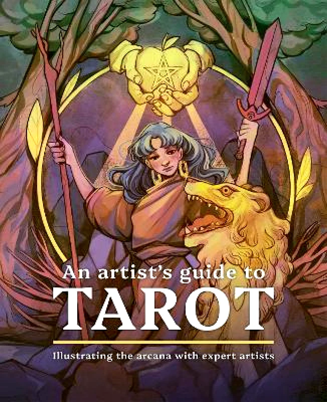 3DTotal Publishing Ltd An Artist's Guide to Tarot: Illustrating the arcana with expert artists 3DTotal Publishing Ltd