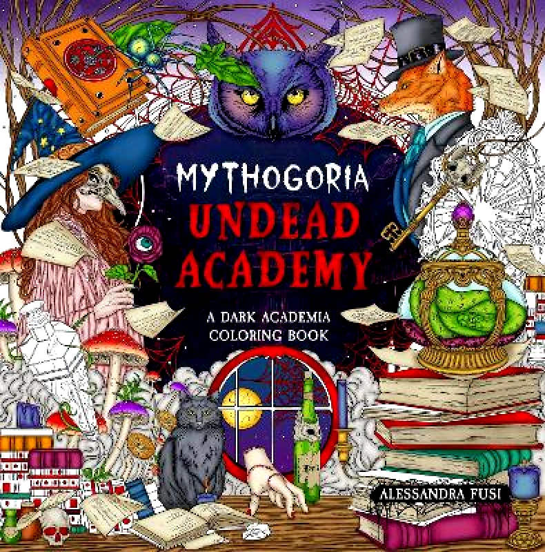 Castle Point Books Mythogoria: Undead Academy: A Dark Academia Coloring Book Alessandra Fusi Castle Point Books 0429