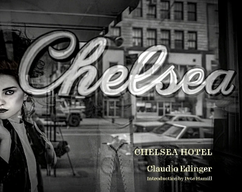 Abbeville Press Inc.,U.S. Chelsea Hotel Claudio Edinger Abbeville Press Inc.,U.S.
