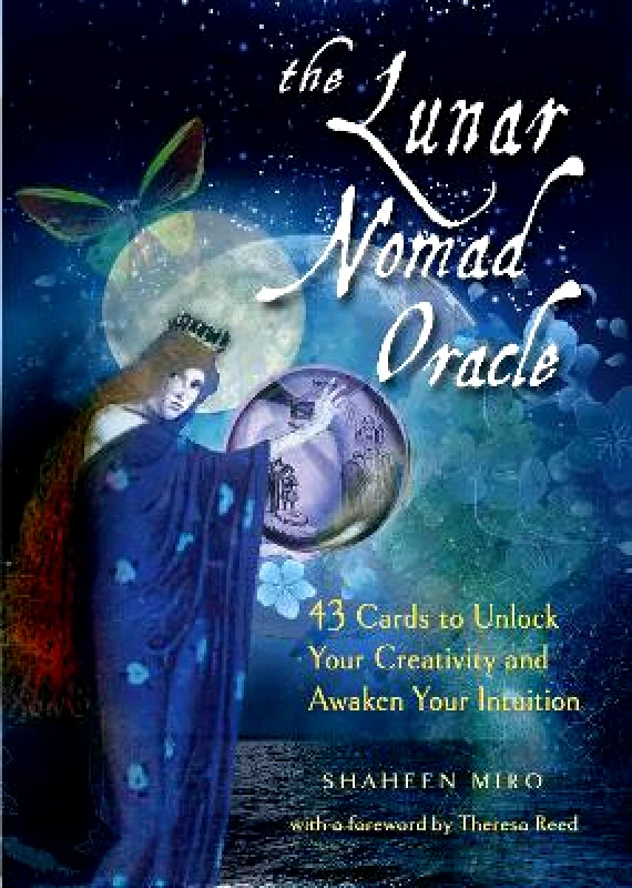 Red Wheel/Weiser The Lunar Nomad Oracle: 43 Cards to Unlock Your Creativity and Awaken Your Intuition Shaheen Miro Red Wheel/Weiser