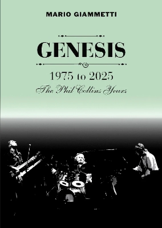 Kingmaker Publishing GENESIS 1975 to 2025: The Phil Collins Years Mario Giammetti Kingmaker Publishing