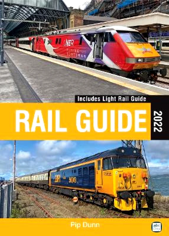 Crecy Publishing abc Rail Guide 2022 Pip Dunn Crecy Publishing
