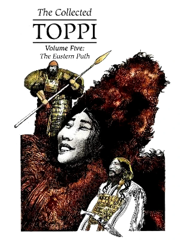 Magnetic Press The Collected Toppi vol.5: The Eastern Path Sergio Toppi Magnetic Press