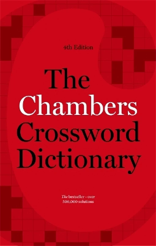 Chambers The Chambers Crossword Dictionary, 4th Edition