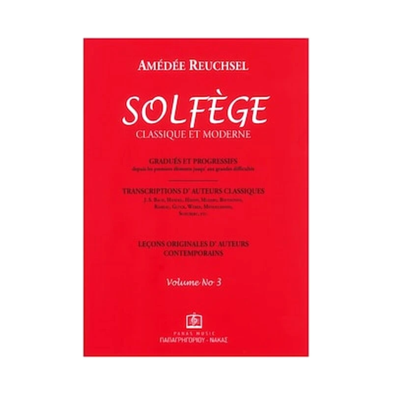 PAPAGRIGORIOY-NAKAS Papagrigoriou-nakas Reuchsel - Solfeges Classique Et Moderne, Volume 3 Βιβλίο Solfege