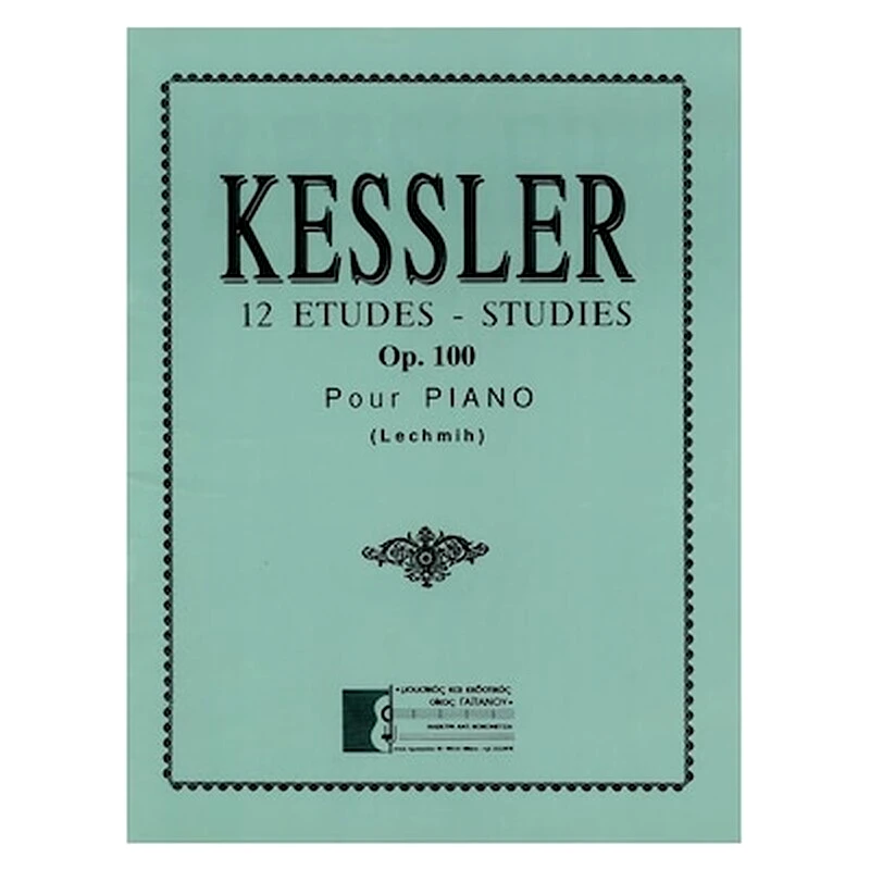 ΕΚΔΟΣΕΙΣ ΓΑΙΤΑΝΟΥ Joseph Kessler - 12 Σπουδές Για Πιάνο, Op.100