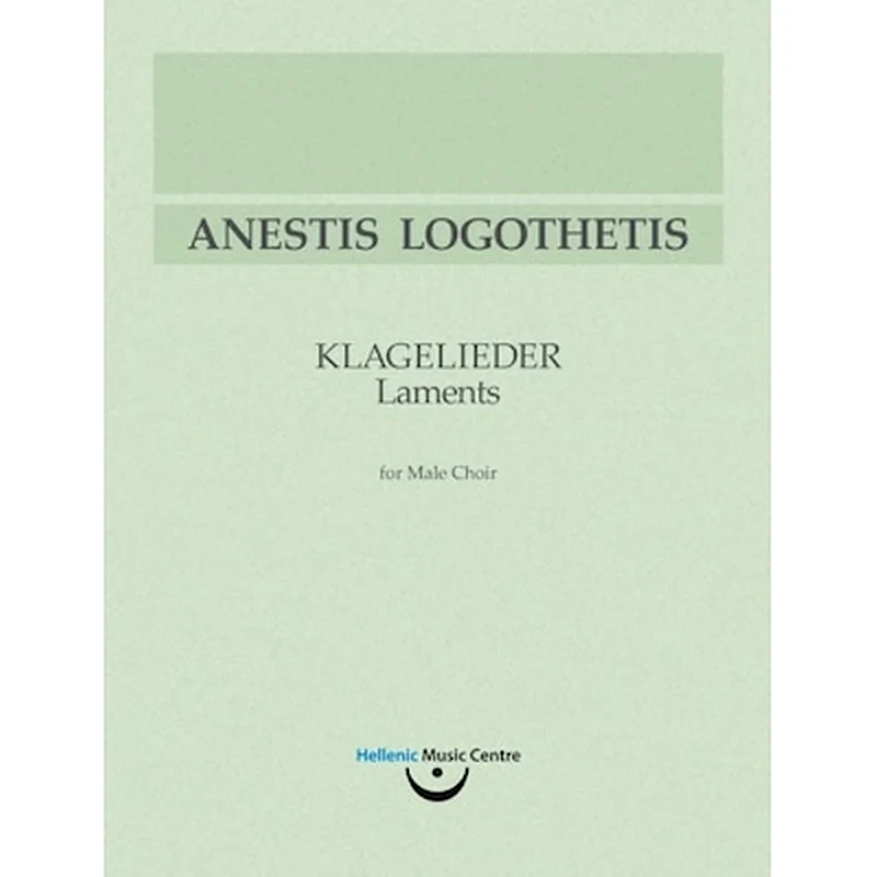 EDITION ORPHEUS Logothetis - Laments (klagelieder) For Male Choir