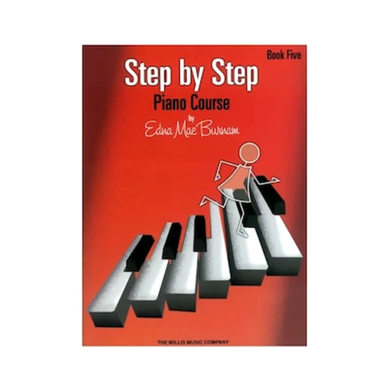 THE WILLIS MUSIC COMPANY Edna-mae Burnam - Step By Step Piano Course, Book 5