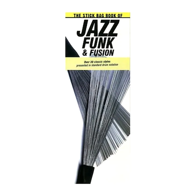 AMSCO PUBLICATIONS The Stick Bag Book Of Jazz, Funk And Fusion