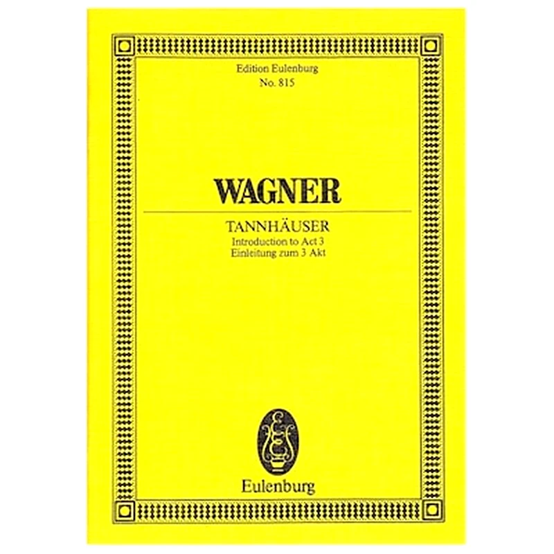 EDITIONS EULENBURG Wagner - Tannhäuser [pocket Score]