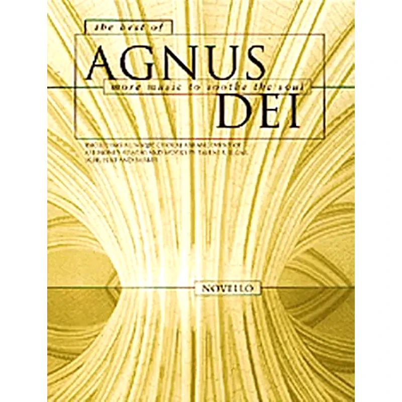 NOVELLO The Best Of Agnus Dei: More Music To Soothe The Soul