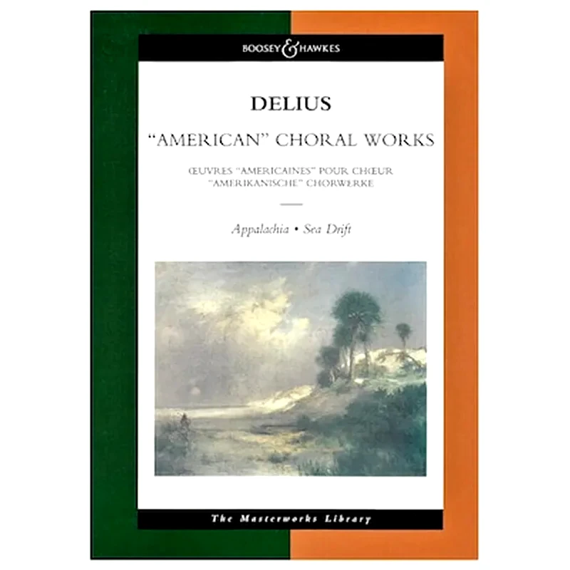 BOOSEY & HAWKES Delius - american Choral Works [full Score]