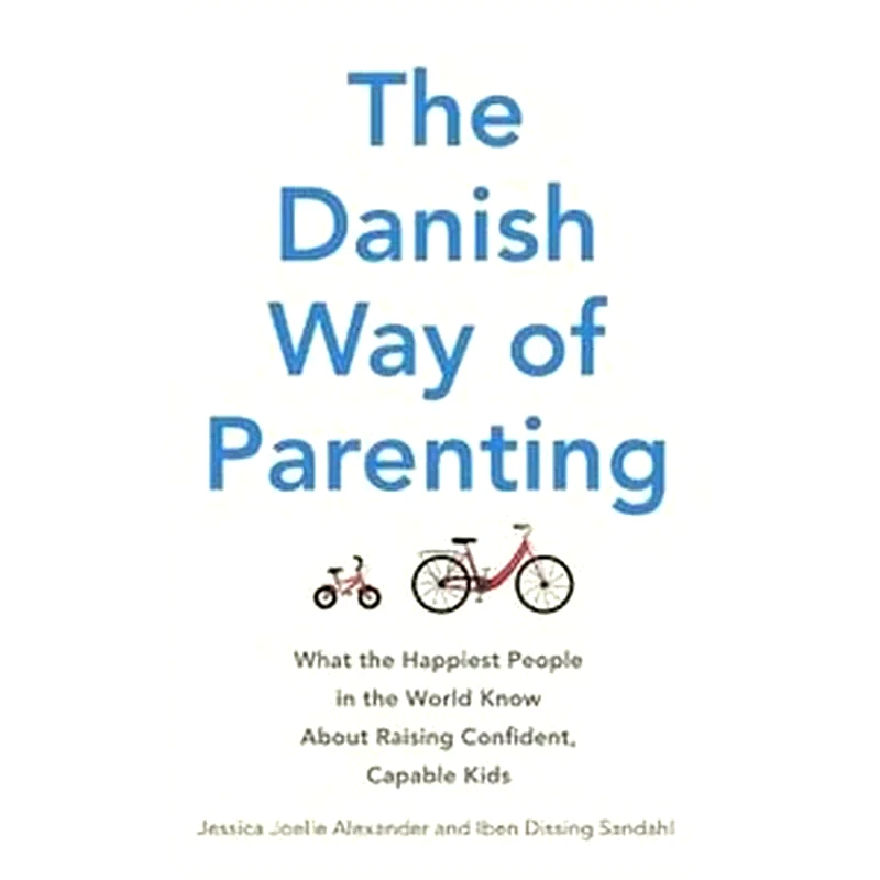 The Danish Way of Parenting