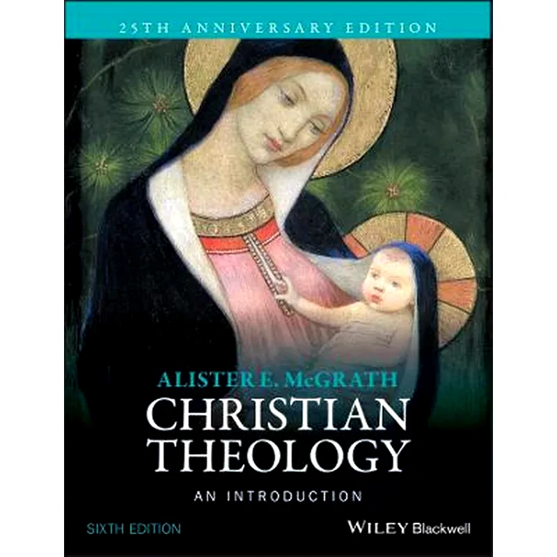 Christian Theology - An Introduction 6e