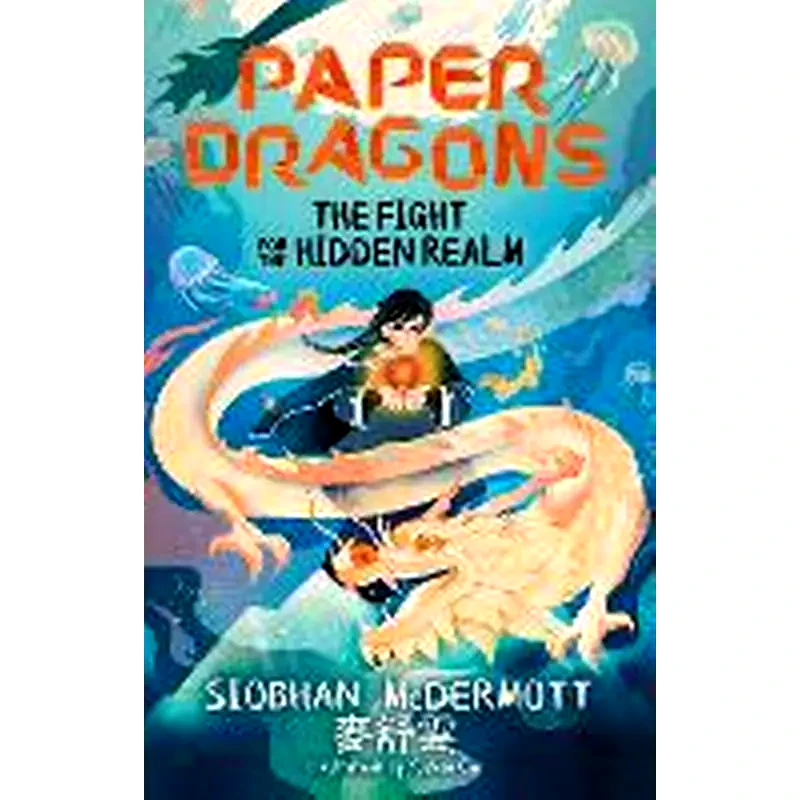 Paper Dragons: The Fight for the Hidden Realm