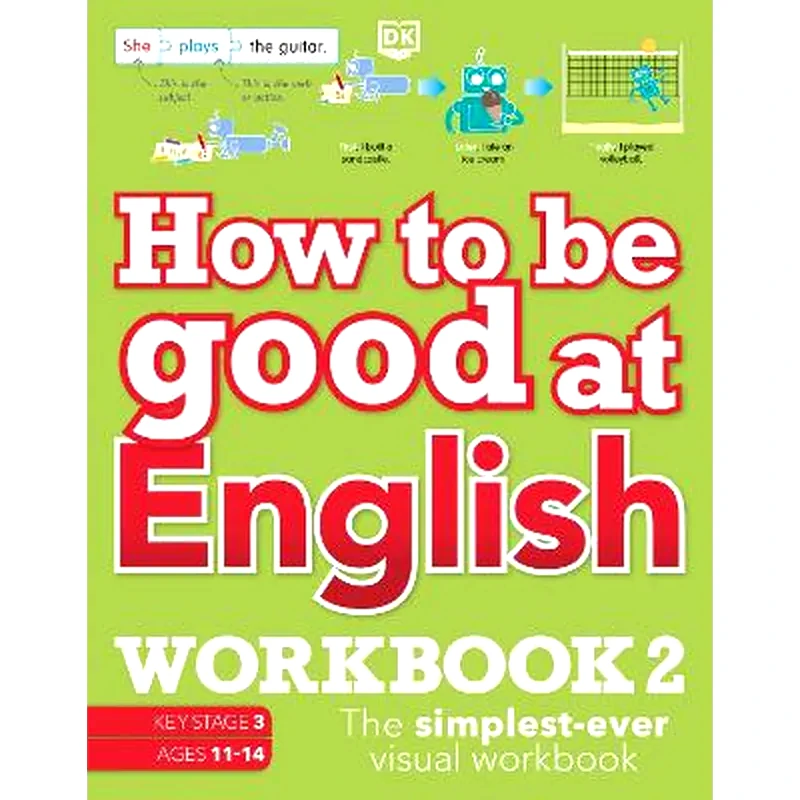 How to be Good at English Workbook 2, Ages 11-14 (Key Stage 3)